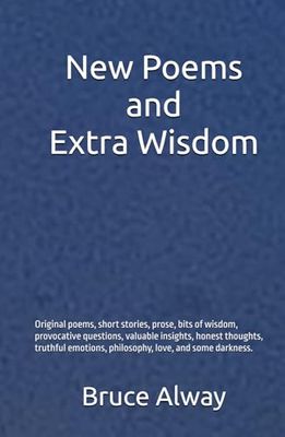 New Poems and Extra Wisdom