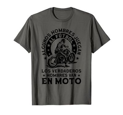 Motociclismo Regalo Motero Biker Hombres Verdad Van En Moto Camiseta