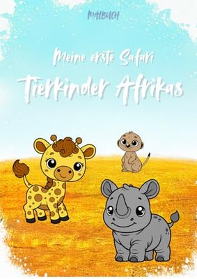 Malbuch: Meine erste Safari - Tierkinder Afrikas