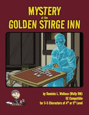 Mystery at the Golden Stirge Inn: 5E Adventure Module by Wally DM