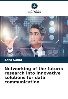 Networking of the future: research into innovative solutions for data communication