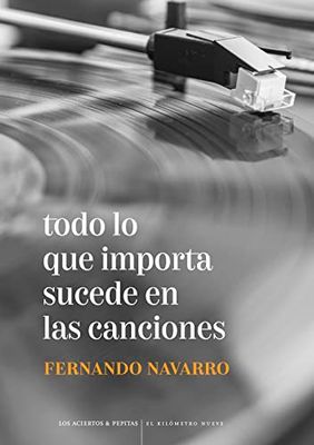 Todo lo que importa sucede en las canciones