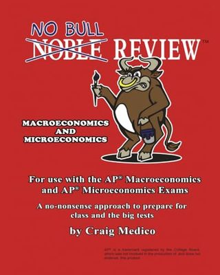 No Bull Review - For Use with the AP Macroeconomics and AP Microeconomics Exams (2025 Edition)