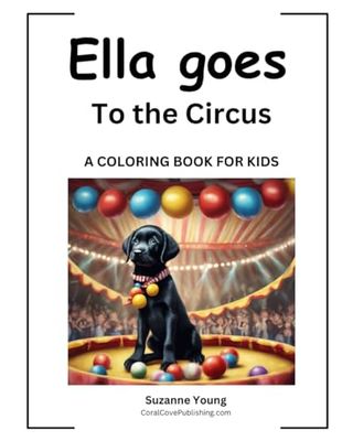 Ella goes to the Circus: A Children's Coloring Book