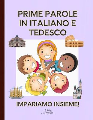 Prime Parole in Italiano e Tedesco: Impariamo Insieme!