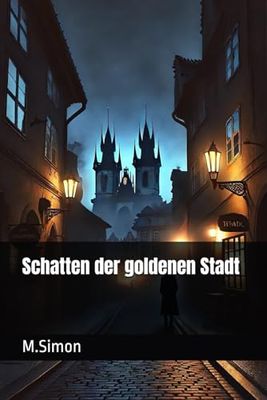 Schatten der goldenen Stadt: 1
