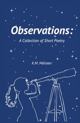 Observations: A Collection of Short Poetry