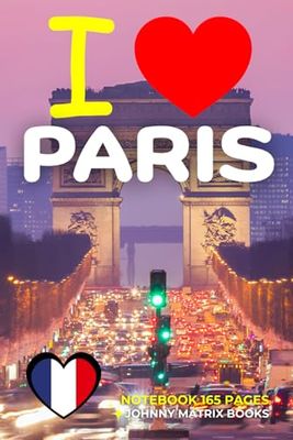 I love Paris: Notebook 165 pages