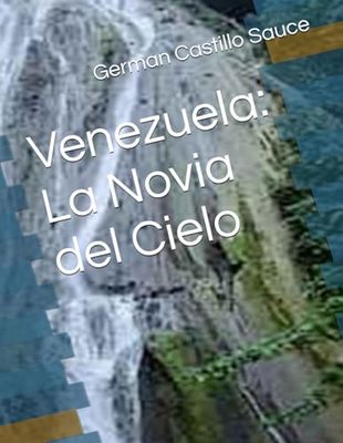 Venezuela: La Novia del Cielo