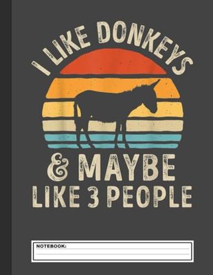 I Like Donkeys And Maybe Like 3 People Donkey Notebook