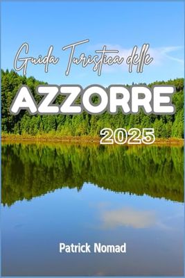 GUIDA TURISTICA DELLE AZZORRE 2025