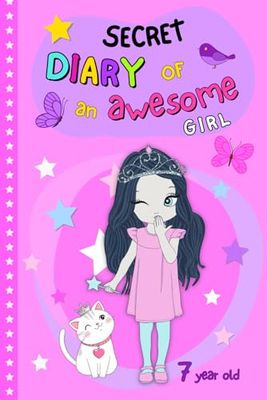 Secret diary of an awesome 7 year old girl: A colorful notebook to fill in with writing, drawing and inspiring coloring pages | gratitude journal to build confidence, creativity and friendship