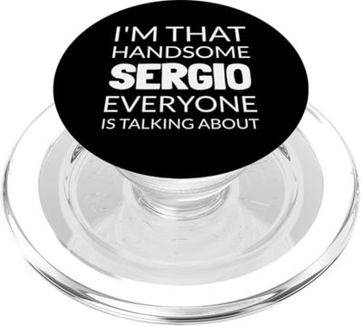 I'm That Handsome SERGIO Everyone Is Talking About PopSockets PopGrip para MagSafe