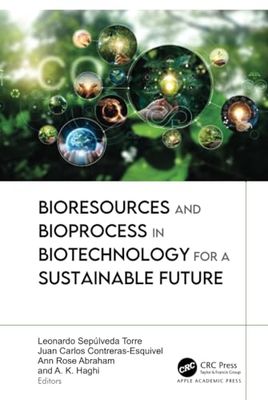 Bioresources and Bioprocess in Biotechnology for a Sustainable Future