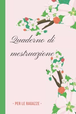 Quaderno di mestruazione per le ragazze: Diario per donne e adolescenti. Permette di seguire il ciclo mestruale. Semplice e facile da riempire.