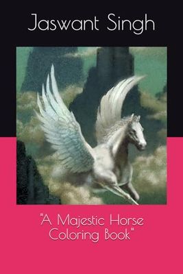 "A Majestic Horse Coloring Book"