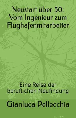 Neustart über 50: Vom Ingenieur zum Flughafenmitarbeiter: Eine Reise der beruflichen Neufindung