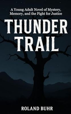 Thunder Trail: A Young Adult Novel of Mystery, Memory, and the Fight for Justice