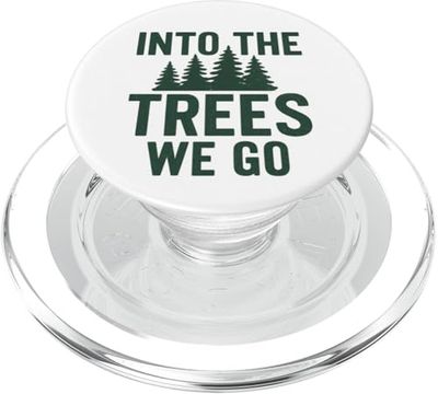 Into the Trees We Go – Outdoor Adventure PopSockets PopGrip for MagSafe