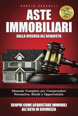 ASTE IMMOBILIARI: Dalla Ricerca all' Acquisto
