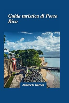 Guida turistica di Porto Rico 2024: Scopri le tappe essenziali, immergiti nelle tradizioni locali e ottieni i consigli degli esperti per una vacanza perfetta