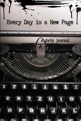 EVERYDAY IS A NEW PAGE: VINTAGE TYPEWRITER DAILY JOURNAL