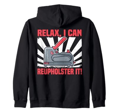 Upholstery, Furniture Refinisher & Upholsterer Zip Hoodie