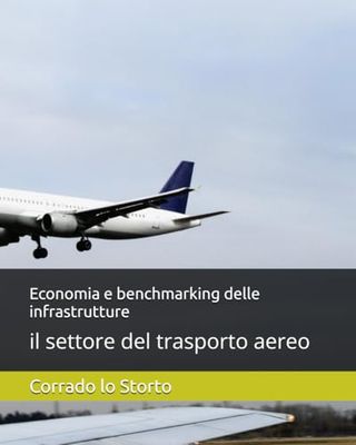Economia e benchmarking delle infrastrutture: il settore del trasporto aereo