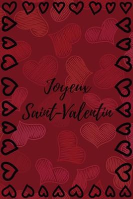 Saint-valentin, Carnet De Notes | cadeau d'amour pour femme ou homme | Valentin, Noël, Anniversaire: 120 PAGES
