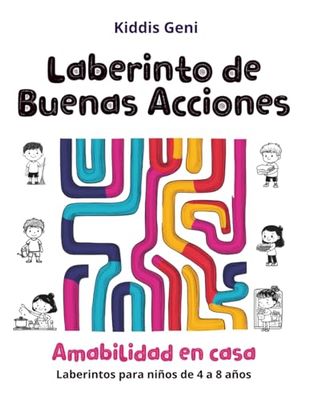 Laberinto de Buenas Acciones: Amabilidad en casa: Laberintos para niños de 4 a 8 años