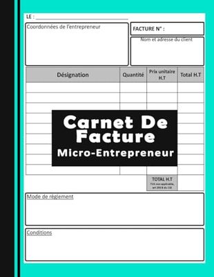 Carnet de facture micro entrepreneur: Carnet de facture auto entrepreneur sans TVA