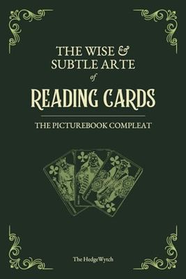 The Wise & Subtle Arte of Reading Cards: The Picturebook Compleat