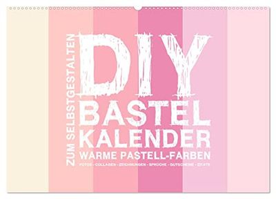 DIY Bastel-Kalender -Warme Pastell Farben- Zum Selbstgestalten (Wandkalender 2026 DIN A2 quer), CALVENDO Monatskalender: Gestalte deinen Kalender selbst!