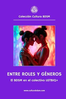 Entre roles y géneros: El BDSM en el colectivo LGTBIQ+