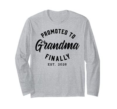 Promoted To Grandma Finally 2026 Baby Announcement Long Sleeve T-Shirt