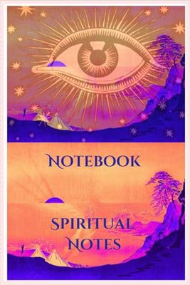 Notebook Spiritual Notes: Lined Journal Notebook Spiritual Notes for Writing Note 200 Pages Notepad 6" x 9", Spiritual Journey, Self-Help, Spiritual ... Experiences Taking Diary Eye of Providence