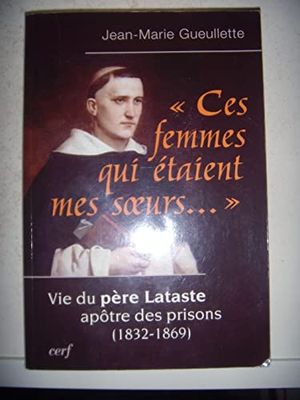 Ces femmes qui étaient mes s¿urs...