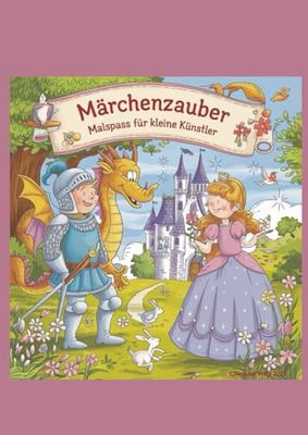 Märchenzauber – Malspaß für kleine Künstler