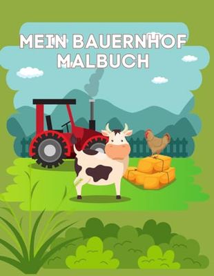 Mein großes Bauernhof Malbuch für Kinder ab 2 Jahren