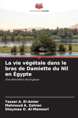 La vie végétale dans le bras de Damiette du Nil en Égypte: Une dénotation écologique