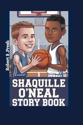 Shaquille O’Neal Story Book: The Basketball Kid Who Does It All