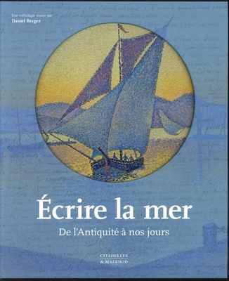 Ecrire la mer: De l'Antiquité à nos jours
