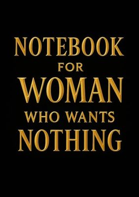 Notebook for Woman Who Wants Nothing | Funny & Thoughtful Squared Grid Notebook: 120 Pages, Glossy Cover — Gift for Any Occasions, Birthday or Everyday Notes