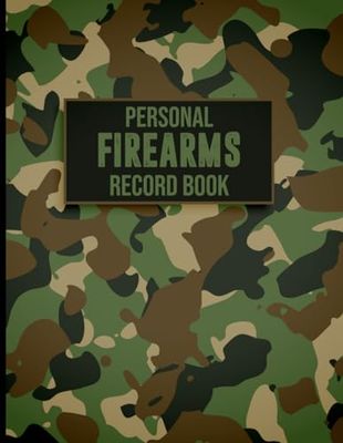 Personal Firearm Record: Log All Firearms Information (Model, Serial Number, Acquisition and Disposition, Repairs and Details Of Firearms) - A4