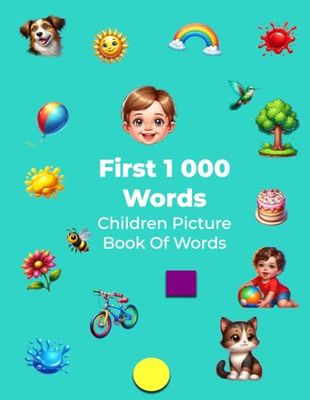 First 1 000 Words: Children Picture Book Of Words