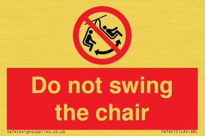 Do not swing the chair Sign - 75x50mm - A8L
