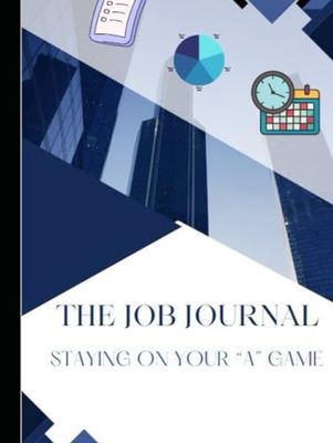 The Job Journal: Staying on Your "A" Game