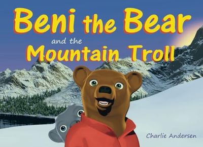 Beni the Bear and the Mountain Troll