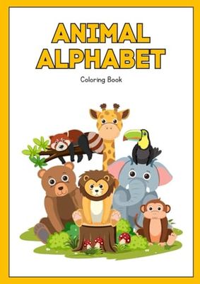 Animal Alphabet Coloring Book: for children in the learning phase