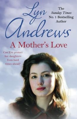 A Mother's Love: A compelling family saga of life's ups and downs